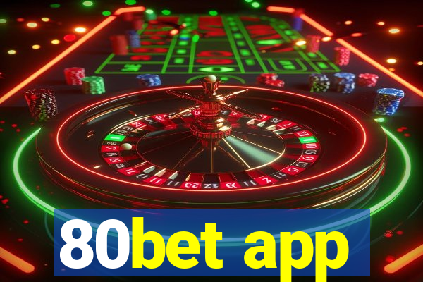 80bet app